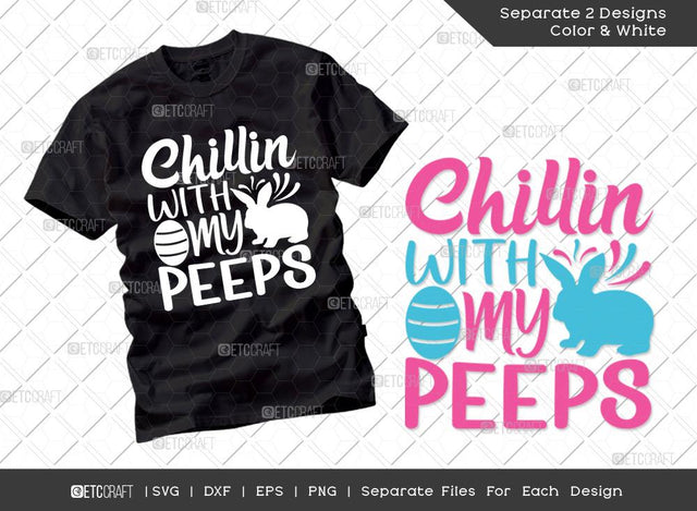 Chillin With My Peeps SVG Cut File | Easter Peeps Svg | T-shirt Design SVG ETC Craft 