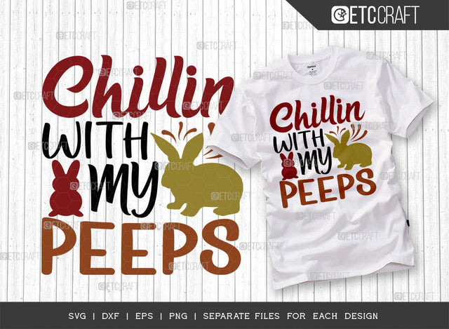 Chillin With My Peeps SVG Cut File | Peeps Svg | Bunny Svg | Rabbit Svg | Bunny Lover Svg | Bunny Quote Design SVG ETC Craft 