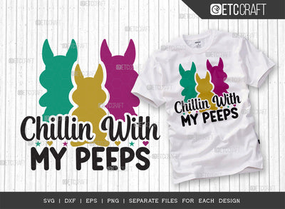 Chillin With My Peeps SVG Cut File | Peeps Svg | Bunny Svg | Rabbit Svg | Bunny Lover Svg | Bunny Quote Design SVG ETC Craft 
