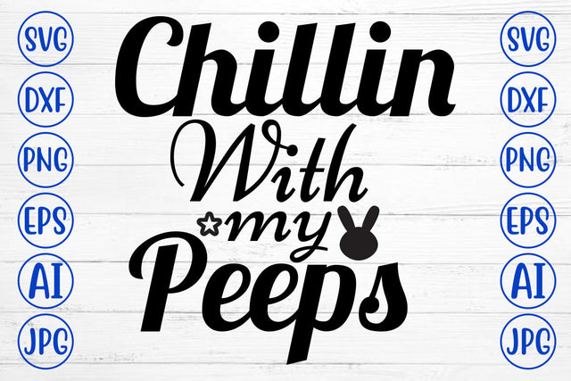 Chillin With My Peeps SVG Cut File SVG Syaman 