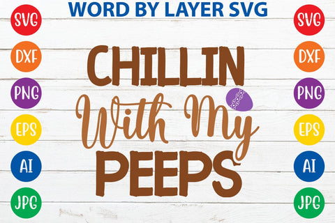 Chillin With My Peeps SVG Design SVG Rafiqul20606 