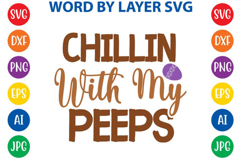 Chillin With My Peeps SVG Design SVG Rafiqul20606 