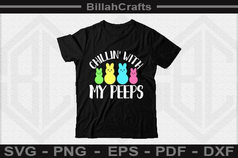 Chillin' With My Peeps SVG File SVG BillahCrafts 