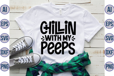 Chillin' with My Peeps svg SVG nirmal108roy 