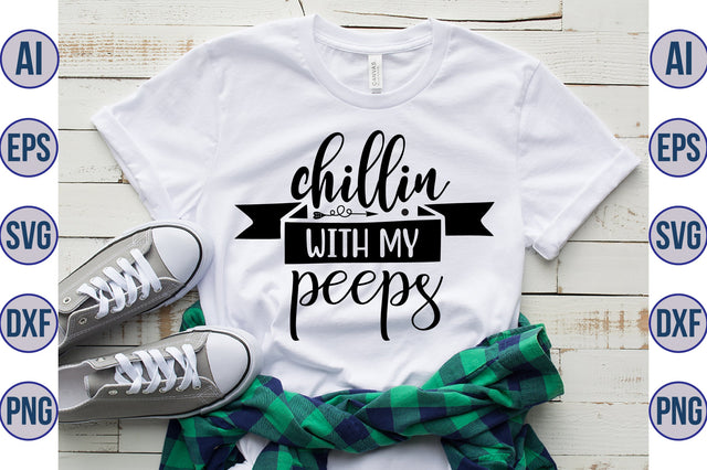 Chillin With My Peeps svg SVG orpitasn 