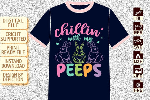 Chillin With My Peeps T-Shirt, Easter Day Shirt, Rabbit's Shirt, Happy Easter Day Kids Shirt Print Template Sketch DESIGN Depiction Studio 