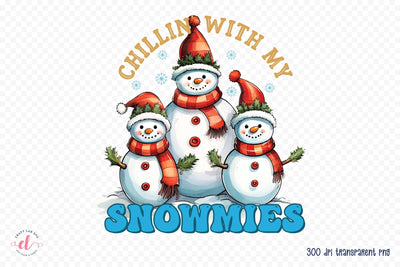 Chillin with My Snowmies PNG Sublimation Sublimation CraftLabSVG 