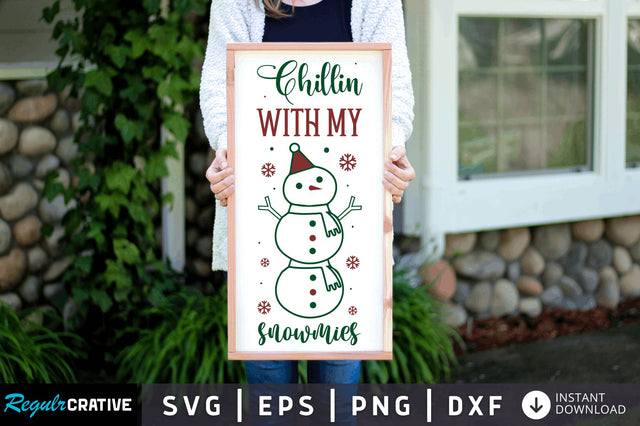 Chillin with my snowmies SVG Design SVG Regulrcrative 