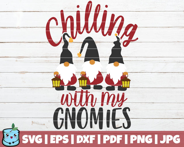 Chilling With My Gnomies SVG MintyMarshmallows 