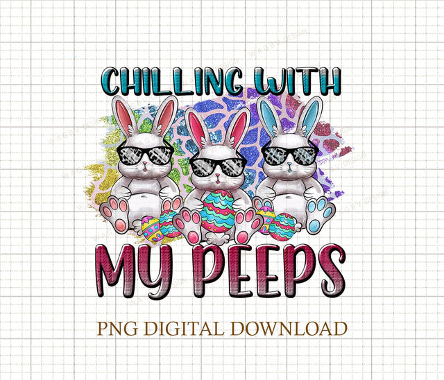Chilling with my peeps Easter bunnies png sublimation design download, Easter Day png, Easter bunnies png, Sublimation Designs Downloads Sublimation DiamondDesign 