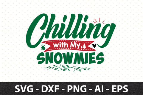 Chilling with My Snowmies svg SVG orpitasn 