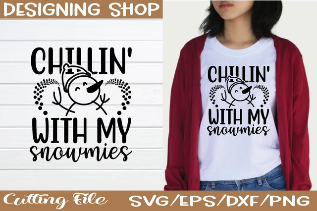 chillin'with my snowmies svg SVG sk.swapon Roy 