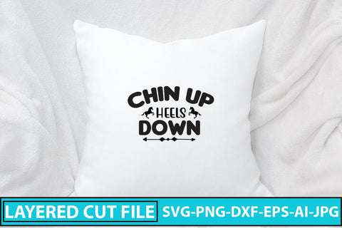 Chin Up Heels Down SVG Cut File SVG Syaman 