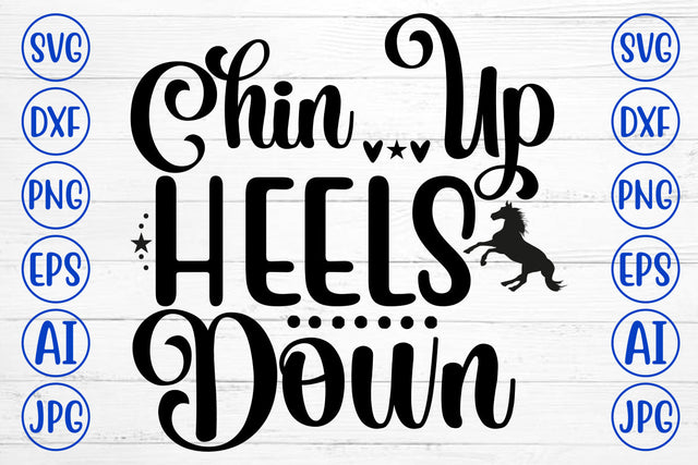 Chin Up Heels Down SVG Cut File SVG Syaman 