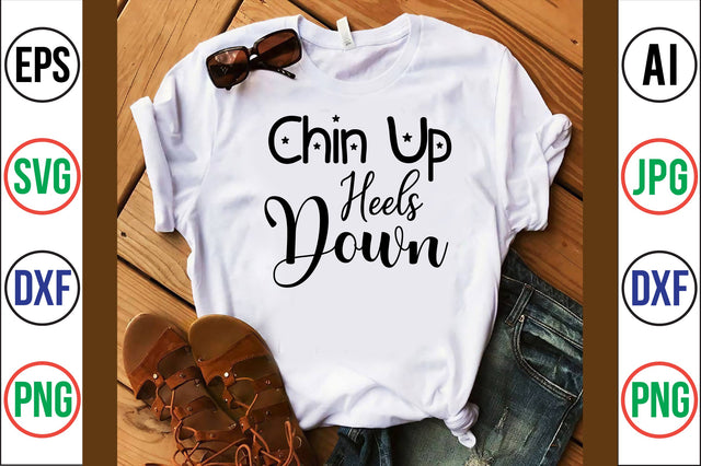 Chin Up Heels Down svg SVG orpitasn 
