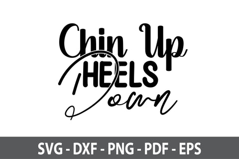 Chin Up Heels Down svg SVG orpitasn 