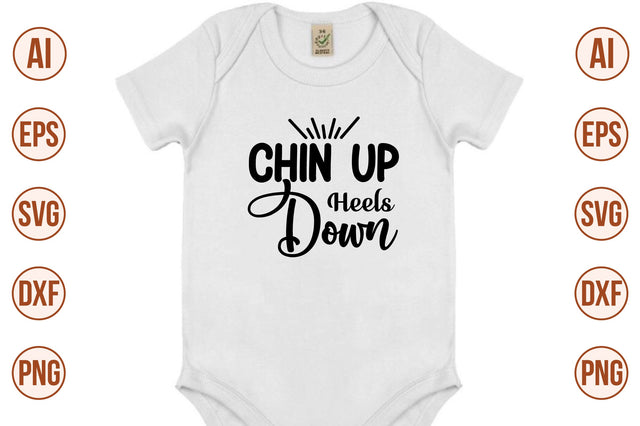 Chin Up Heels Down svg SVG orpitasn 