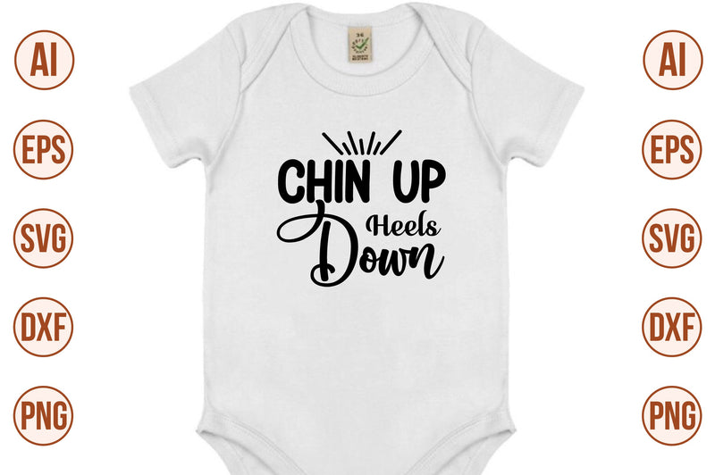 Chin Up Heels Down svg SVG orpitasn 