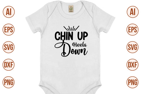 Chin Up Heels Down svg SVG orpitasn 