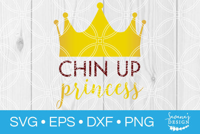 Chin Up Princess SVG SavanasDesign 
