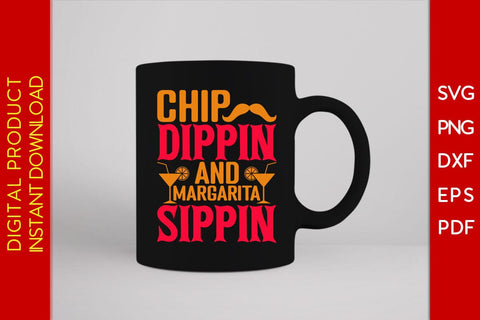 Chip Dippin And Margarita Sippin Cinco De Mayo SVG PNG PDF Cut File SVG Creativedesigntee 