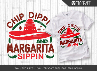 Chip Dippin And Margarita Sippin SVG Cut File, Cinco De Mayo Svg, Fiesta Svg, Mexican Svg, Maracas Svg, Fiesta Squad Svg, Mexican Quote Design, ETC T000407 SVG ETC Craft 
