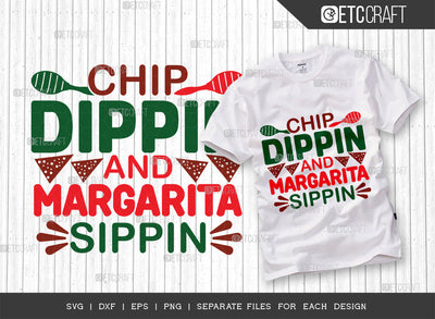 Chip Dippin And Margarita Sippin SVG Cut File, Cinco De Mayo Svg, Fiesta Svg, Mexican Svg, Maracas Svg, Fiesta Squad Svg, Mexican Quote Design, ETC T000407 SVG ETC Craft 
