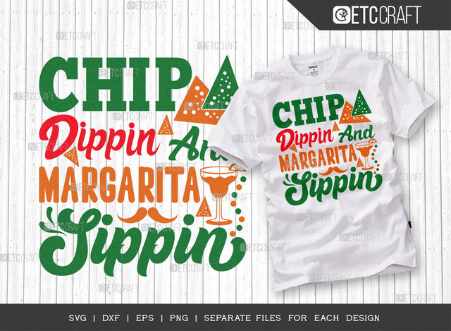 Chip Dippin And Margarita Sippin SVG Cut File | Cinco De Mayo Svg | Taco Tuesday Svg | Margarita Lover Svg | T-shirt Design SVG ETC Craft 