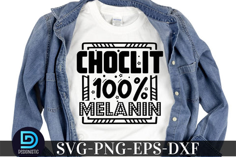 Choclit 100% melanin, Black Woman SVG SVG DESIGNISTIC 