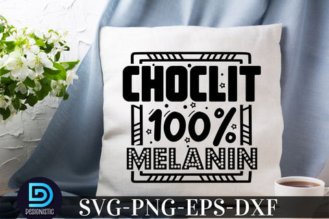 Choclit 100% melanin, Black Woman SVG SVG DESIGNISTIC 