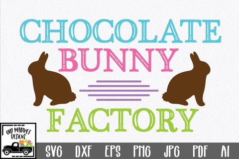 Chocolate Bunny Factory SVG Cut File SVG Old Market 