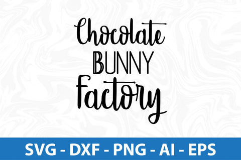 Chocolate Bunny Factory svg SVG orpitasn 