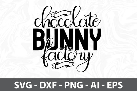 Chocolate Bunny Factory svg SVG orpitasn 