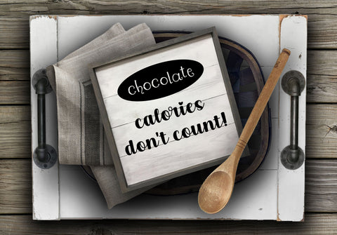 Chocolate Calories Don't Count | Digital Cut File SVG August Sun Fire 