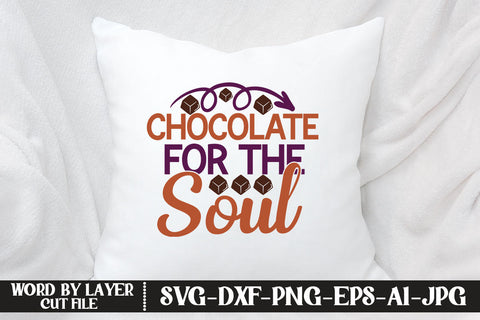 Chocolate For The Soul SVG CUT FILE SVG MStudio 