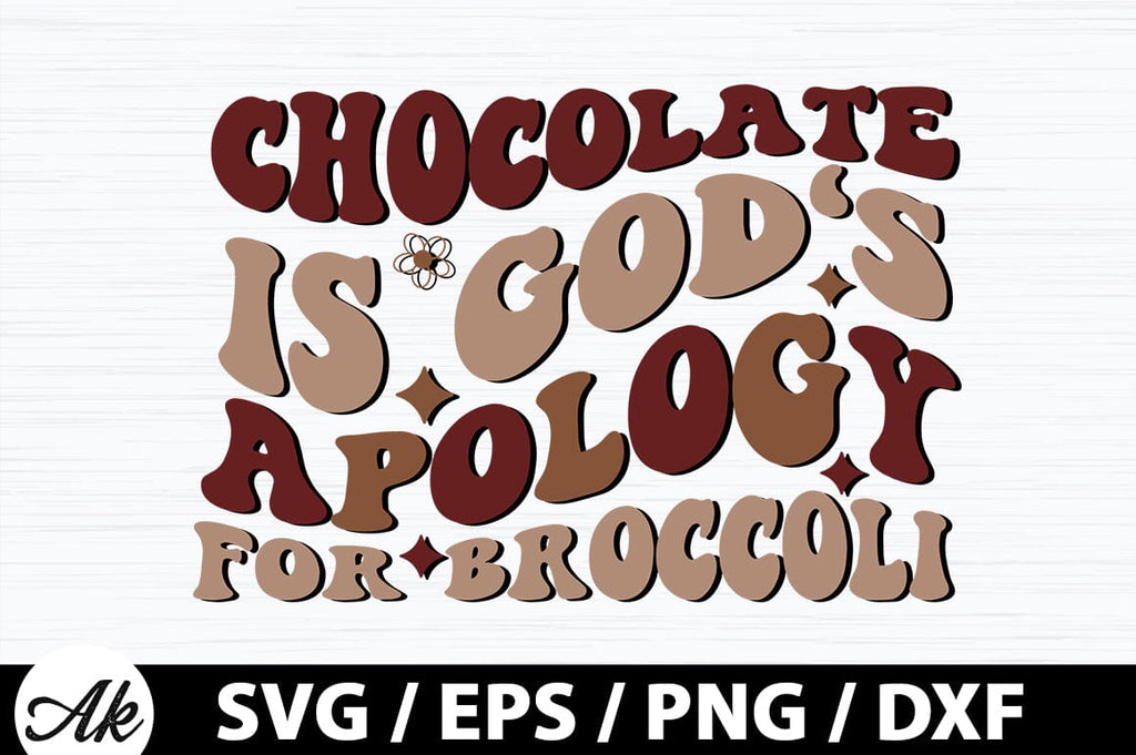 Chocolate is god's apology for broccoli Retro SVG - So Fontsy