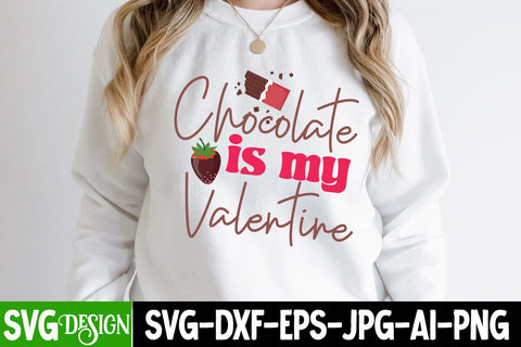 Chocolate is my Valentine SVG Cut File, Chocolate is my Valentine SVG Design, Chocolate SVG Cut File, Chocolate Sublimation Design SVG BlackCatsMedia 