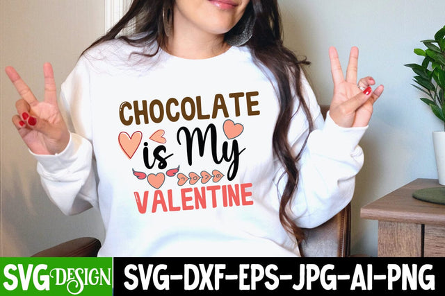 Chocolate is my Valentine SVG Cut File SVG BlackCatsMedia 