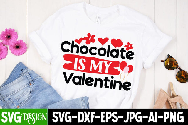 Chocolate is my Valentine SVG Cut File SVG BlackCatsMedia 