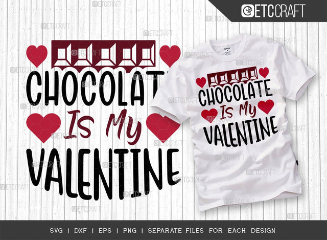 Chocolate Is My Valentine SVG Cut File | Valentine's Day Svg | Chocolate Svg | Valentine Svg | Valentine Kids Svg | February Svg | Valentine's Day Quote Design SVG ETC Craft 