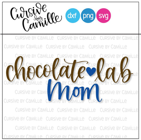 Chocolate Lab Mom Hand Lettered Cut File SVG Cursive by Camille 
