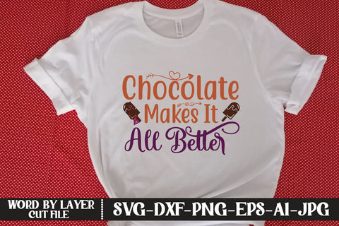 Chocolate Makes It All Better SVG CUT FILE SVG MStudio 