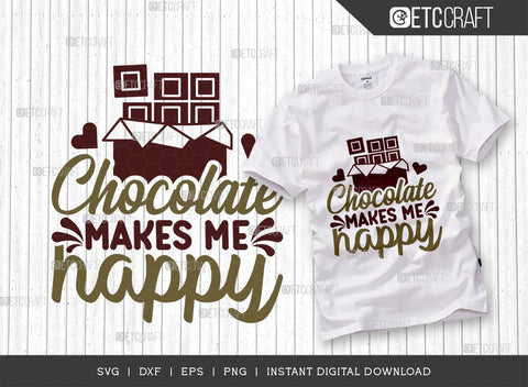 Chocolate Makes Me Happy SVG Cut File, Hot Chocolate Lover Svg, Hot Chocolate Quotes, Hot Chocolate Cutting File, TG 01885 SVG ETC Craft 