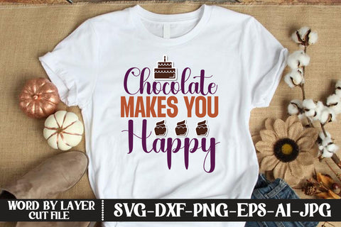Chocolate Makes You Happy SVG CUT FILE SVG MStudio 