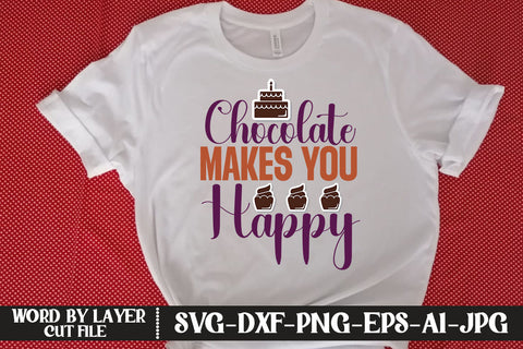 Chocolate Makes You Happy SVG CUT FILE SVG MStudio 