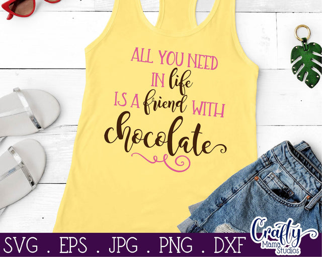 Chocolate Svg - All You Need In Life Is A Friend With Chocolate SVG Crafty Mama Studios 
