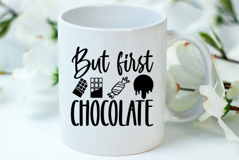 Chocolate SVG Design, But first chocolate SVG FiveStarCrafting 