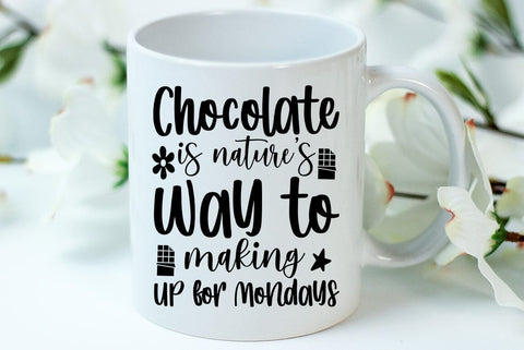 Chocolate SVG Design,, Chocolate is nature's way to making up for mondays SVG FiveStarCrafting 