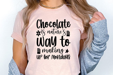 Chocolate SVG Design,, Chocolate is nature's way to making up for mondays SVG FiveStarCrafting 