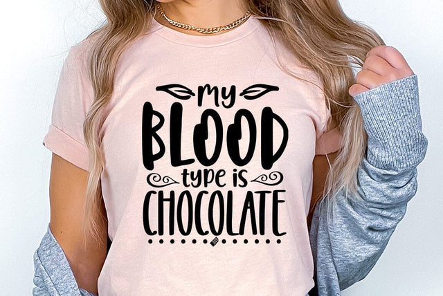 Chocolate SVG Design, My blood type is chocolate SVG FiveStarCrafting 